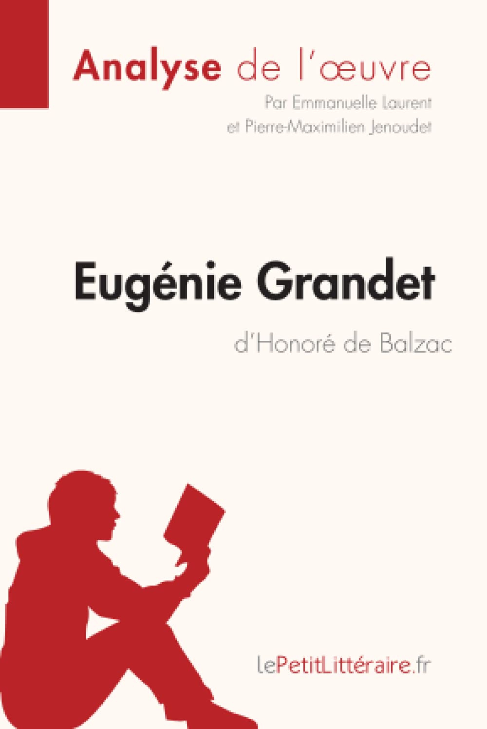 Eugénie Grandet d'Honoré de Balzac (Analyse de l'oeuvre) : Analyse complète et résumé détaillé de l'