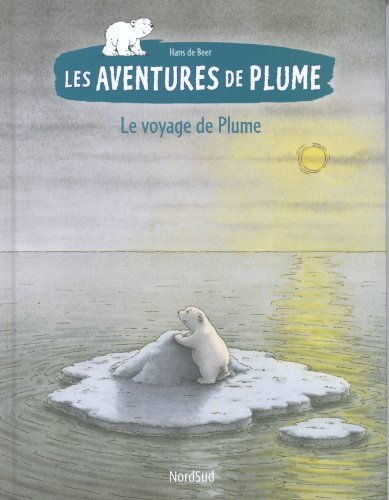 Les aventures de Plume. Le voyage de Plume
