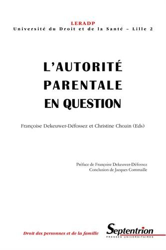 L'autorité parentale en question : journées d'études, Lille, 13 et 14 décembre 2001