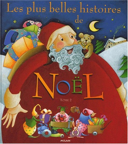 Les plus belles histoires de Noël. Vol. 2