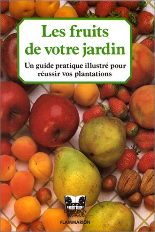 Les Fruits de votre jardin