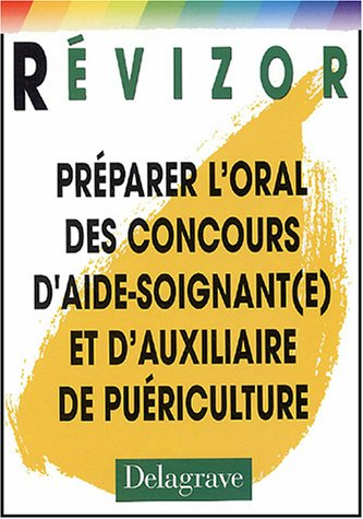 préparer l'oral des concours d'aide-soignant(e) et d'auxiliaire de puériculture