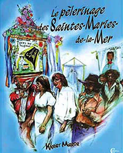 Le pèlerinage des Saintes-Maries-de-la-Mer