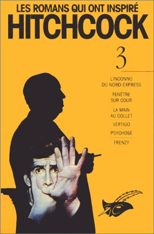 Les romans qui ont inspiré Hitchcock. Vol. 3