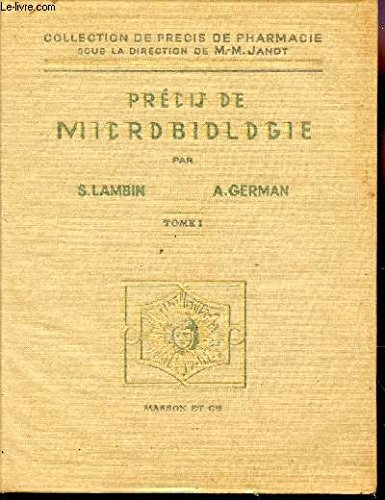 precis de microbiologie / tome i : technique microbiogique - microbiologie generale / collection de 