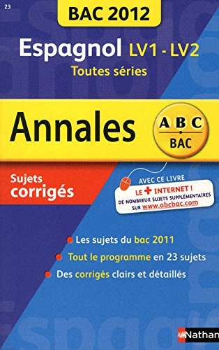 Espagnol LV1-LV2, toutes séries : bac 2012, sujets corrigés