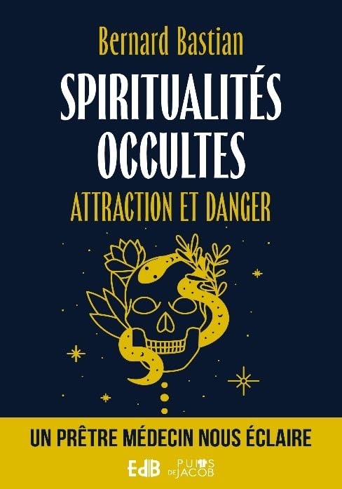 Spiritualités occultes : attraction et danger