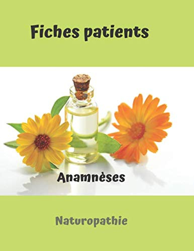 Fiches patients anamnèses naturopathie, carnet , cahier à remplir pour naturopathes, bilan de vitali