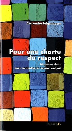pour une charte du respect : 10 propositions pour combattre le racisme antijuif