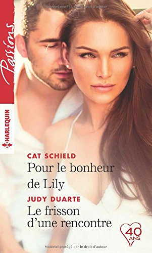 Pour le bonheur de Lily. Le frisson d'une rencontre