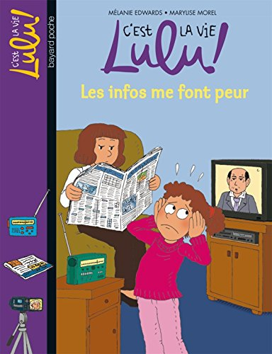 C'est la vie, Lulu !. Vol. 22. Les infos me font peur