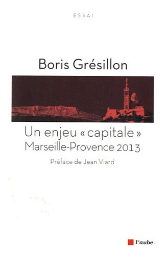 Un enjeu capitale : Marseille Provence 2013