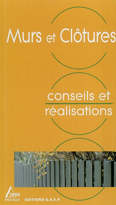 Murs et clôtures : conseils pratiques et explications pour réaliser tous types de clôtures extérieur