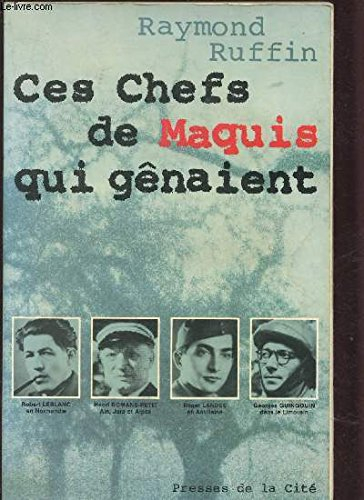 Les Chefs de maquis qui gênaient