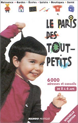 le paris des tout-petits, 0-6 ans
