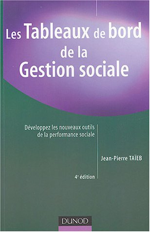 Les tableaux de bord de la gestion sociale : développez les nouveaux outils de la performance social