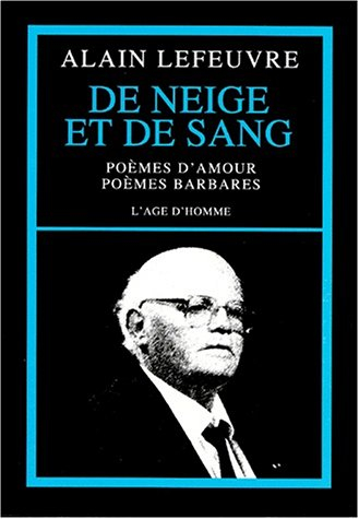 De neige et de sang : poèmes d'amour, poèmes barbares