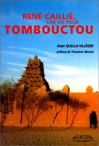 Une vie pour Tombouctou : René Caillié