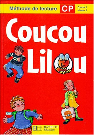 Coucou Lilou, méthode de lecture CP, cycle 2 niveau 2