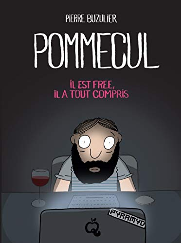 Pommecul. Il est free, il a tout compris