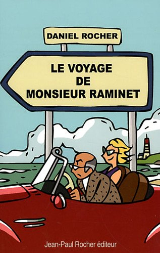 Le voyage de monsieur Raminet