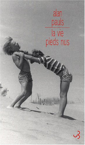 La vie pieds nus