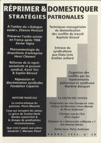 Agone, n° 50. Réprimer & domestiquer : stratégies patronales