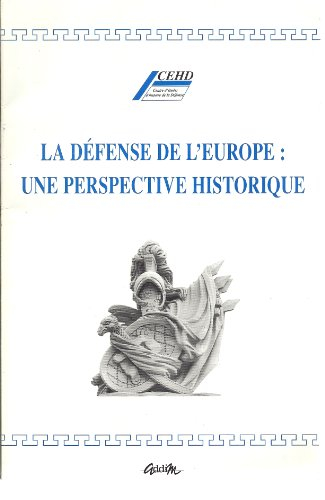 La défense de l'Europe : une perspective historique