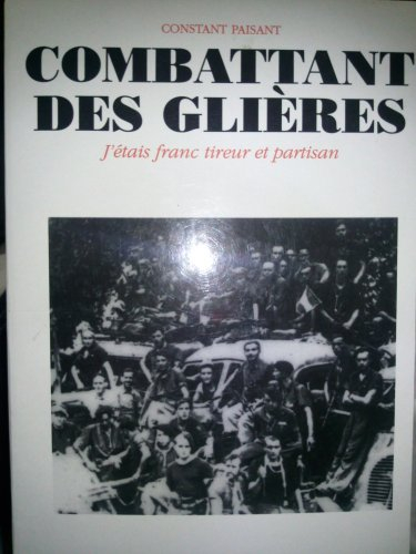 Combattant des Glières : J'étais franc-tireur et partisan