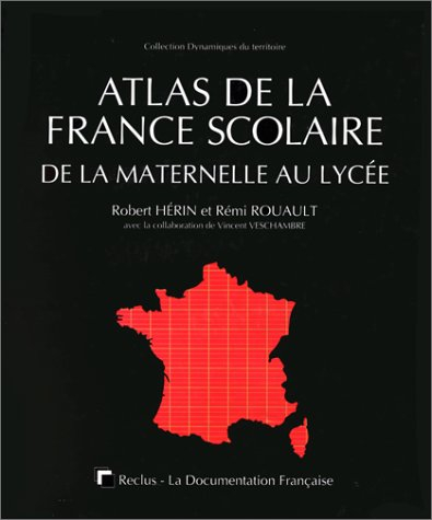 Atlas de la France scolaire : de la maternelle au lycée