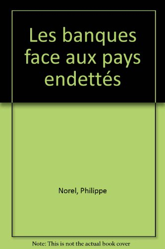 Les Banques face aux pays endettés