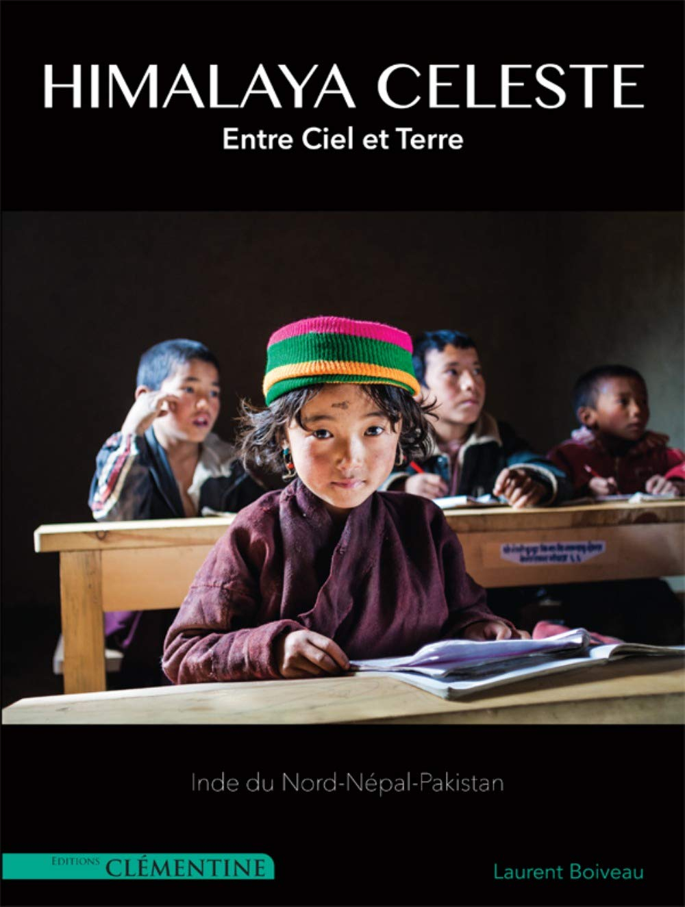 Himalaya céleste : entre ciel et terre : Inde du Nord-Népal-Pakistan