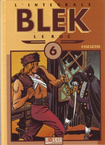 Blek le roc, l'intégrale tome 6