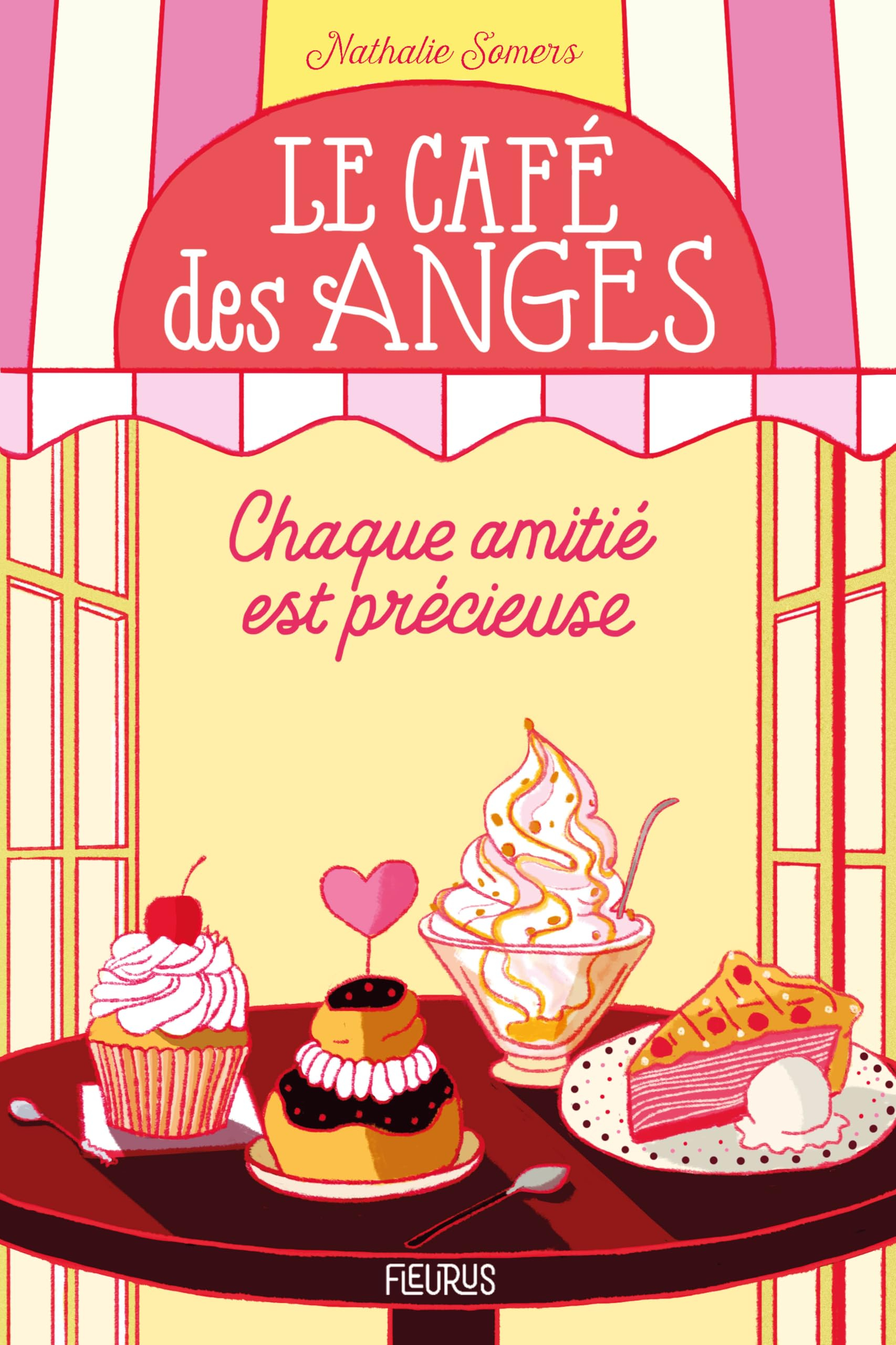 Le café des anges. Vol. 2. Chaque amitié est précieuse
