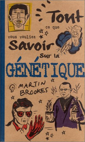 Tout ce que vous vouliez savoir sur la génétique
