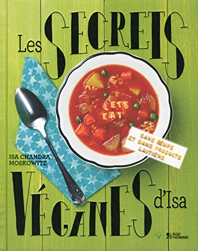 Les secrets véganes d'Isa : sans oeufs et sans produits laitiers