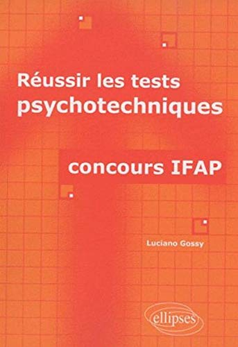 Réussir les tests psychotechniques : concours IFAP