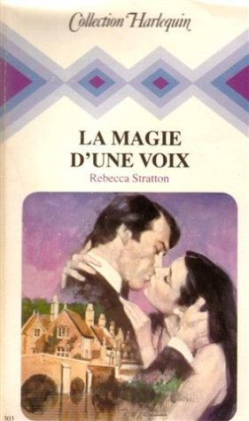 la magie d'une voix : collection : collection harlequin n, 303