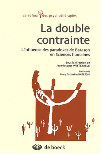 La double contrainte : l'influence des paradoxes de Bateson en sciences humaines