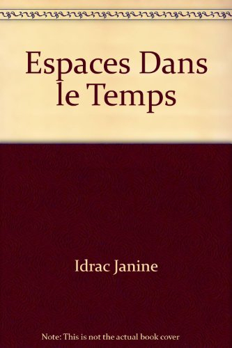 Espaces dans le temps
