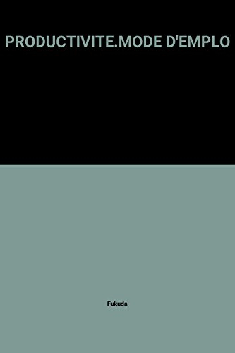 Productivité mode d'emploi