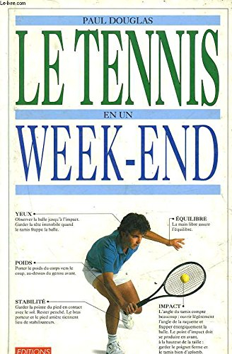 Le tennis en un week-end