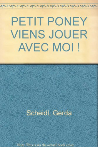Petit poney, viens jouer avec moi !