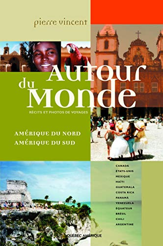 Autour du monde : Amérique du Nord, Amérique du Sud