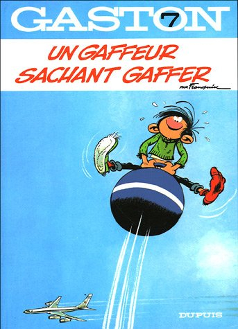 Gaston Lagaffe : spécial luxe. Vol. 7. Un gaffeur sachant gaffer