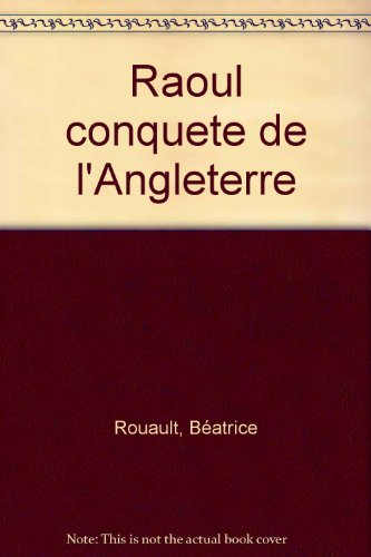 Raoul à la conquête de l'Angleterre