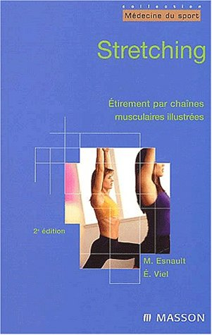 Stretching : étirements par chaînes musculaires illustrées