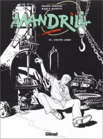 Mandrill. Vol. 4. Chute libre