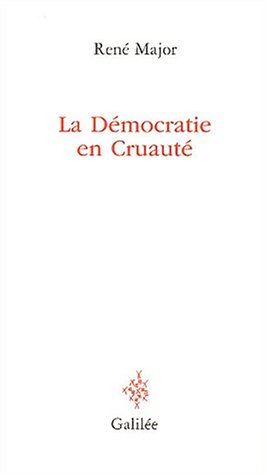 La démocratie en cruauté