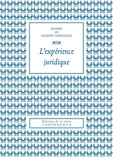 Oeuvres de Giuseppe Capograssi. Vol. 6. L'expérience juridique